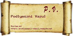 Podlyeszni Vazul névjegykártya